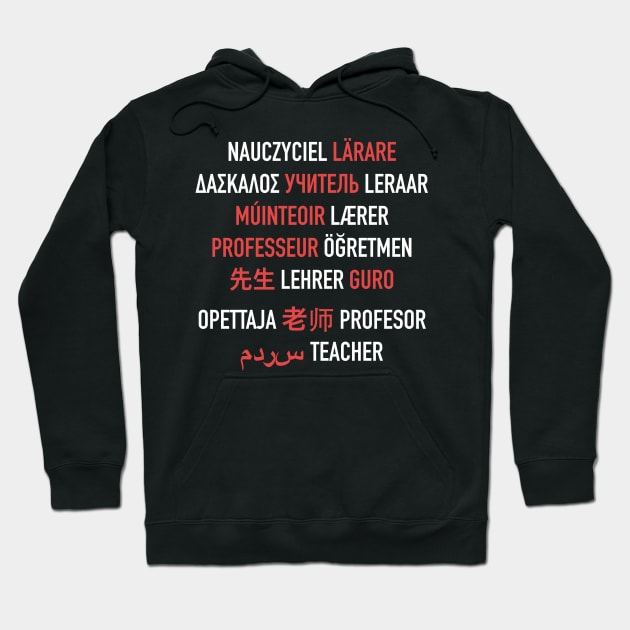 Teacher in Different Languages Hoodie by isstgeschichte